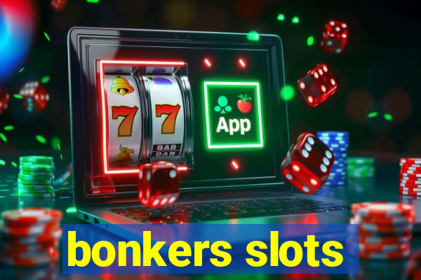bonkers slots